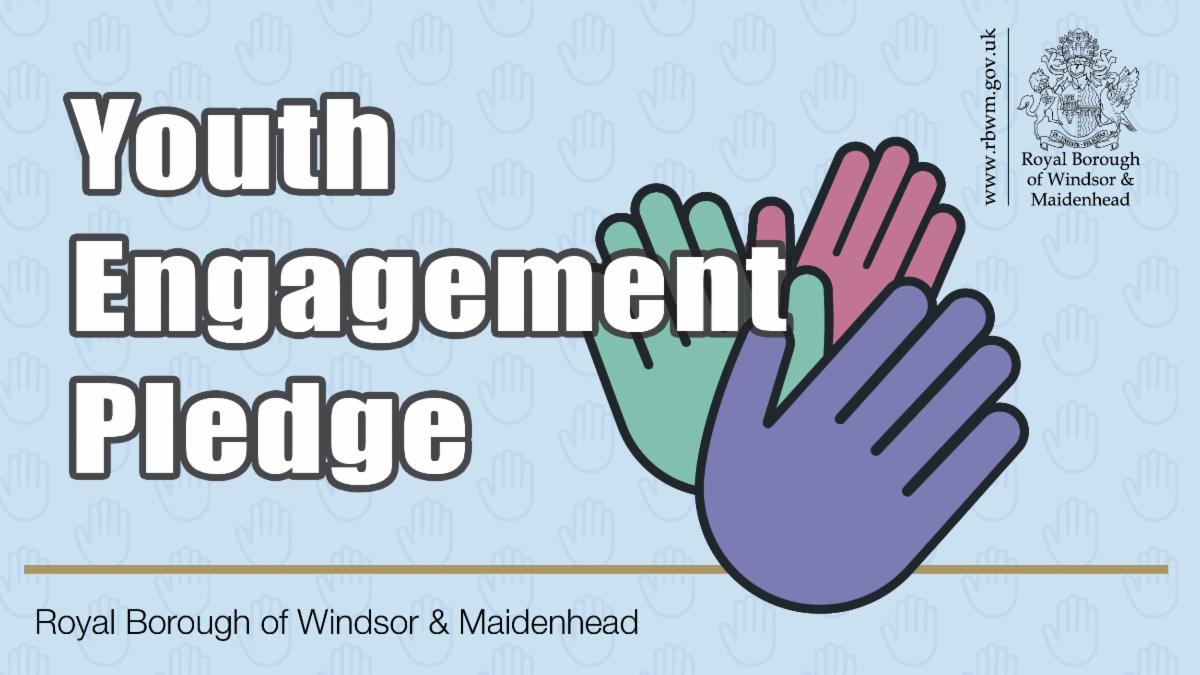 Light blue graphic with overlapping purple, green and red pastel coloured hands. Youth Pledge. Royal Borough of Windsor & Maidenhead