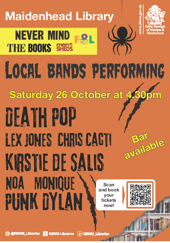 Orange poster with dangling spider and multiple band names. Maidenhead Library Never mind the books. Local bands performing at 4.30pm 26 October